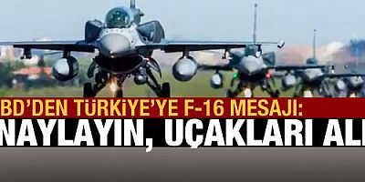 ABD'den Türkiye'ye F-16 mesajı: Onaylayın, uçakları alın