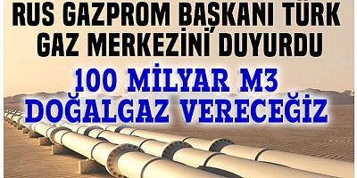 Gazprom Başkanı 'Başladık' diyerek duyurdu..100 milyar metreküp doğalgaz