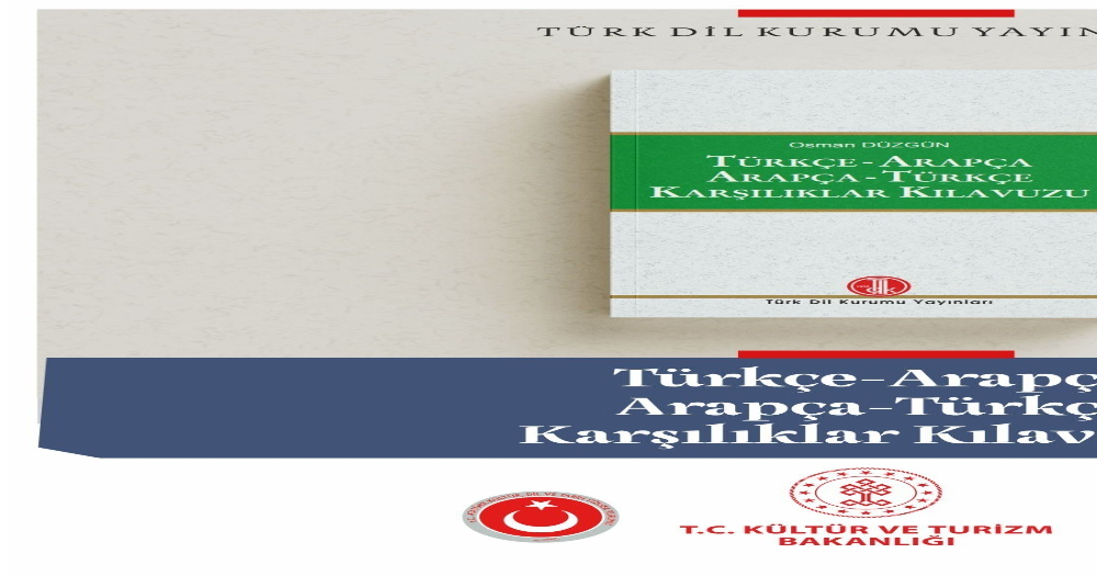 Türk Dil Kurumundan yeni e-kitap: “Türkçe-Arapça Arapça-Türkçe Karşılıklar Kılavuzu”