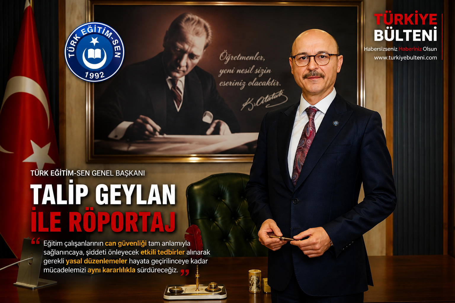 Türk Eğitim-Sen Genel Başkanı Talip Geylan, Türkiye Bülteni’ne konuştu
