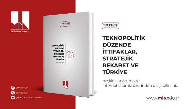 MİA, Türkiye'nin Teknopolitik Stratejisini Ele Alan Raporu Yayımladı