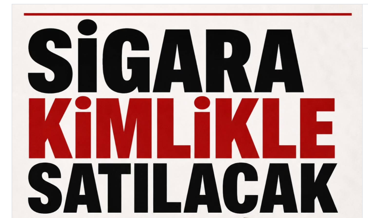 Sigara Satışında Kimlik Dönemi: Yeni Teklif Meclis’e Geliyor