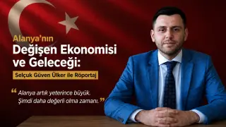 Alanya’nın Değişen Ekonomisi ve Geleceği: İş İnsanı Selçuk Güven Ülker ile Röportaj