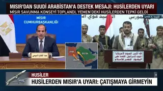 Mısır’dan Suudi Arabistan’a Destek Mesajı: Husilerden Uyarı