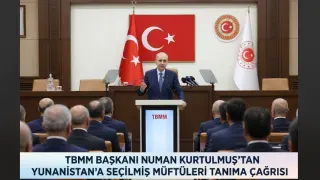 TBMM Başkanı Numan Kurtulmuş’tan Yunanistan’a Seçilmiş Müftüleri Tanıma Çağrısı
