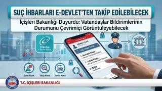 Suç İhbarları e-Devlet’ten Takip Edilebilecek