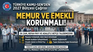 Türkiye Kamu-Sen’den 2027 Bütçesi Çağrısı: Memur ve Emekli Korunmalı