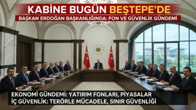 Kabine Bugün Beştepe’de: Fon ve Güvenlik Gündemi
