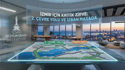 İzmir İçin Kritik Zirve: 2. Çevre Yolu ve İZBAN Masada