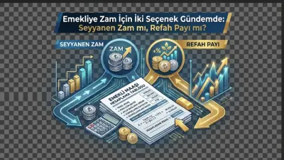Emekliye Zam İçin İki Seçenek Gündemde: Seyyanen Zam mı, Refah Payı mı?