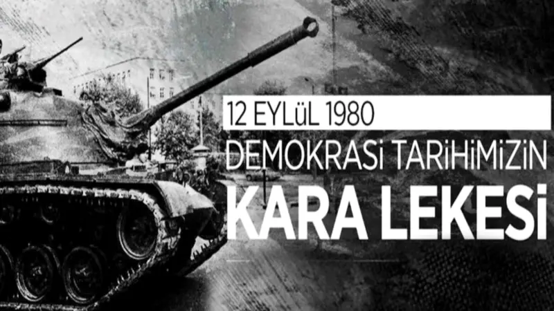 Siyasi tarihin utanç vesikası: 12 Eylül 1980 Darbesi