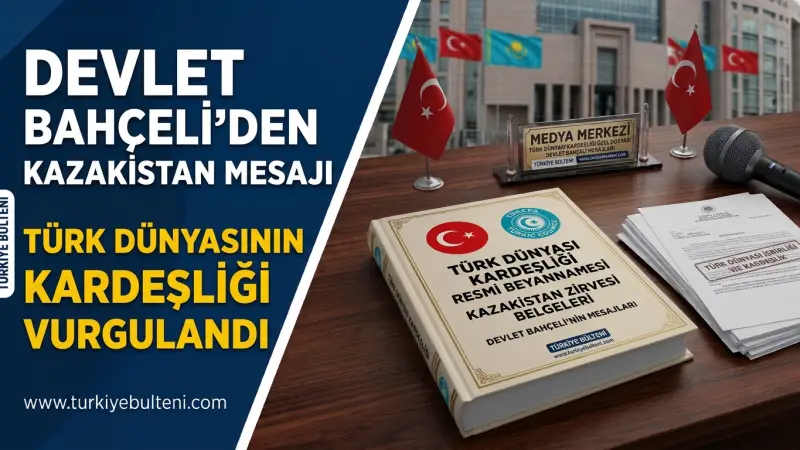 Devlet Bahçeli’den Kazakistan Mesajı: Türk Dünyasının Kardeşliği Vurgulandı