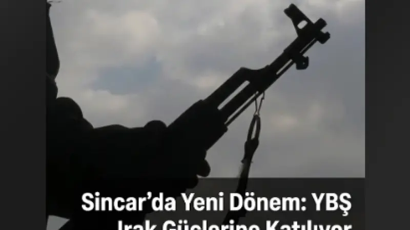 Sincar’da Yeni Dönem: YBŞ Irak Güçlerine Katılıyor
